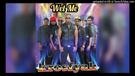 wet me|KROSFYAH .